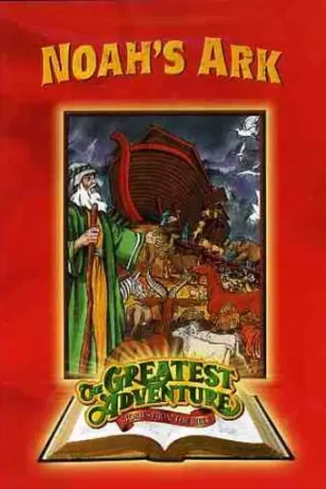 Top Rated The Greatest Adventure Stories From the Bible: Noah's Ark