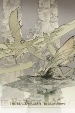 Black Mages 2: The Skies Above Hot Picks