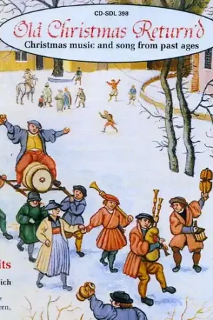 Old Christmas Return'd: Christmas Music Past Ages Express Delivery