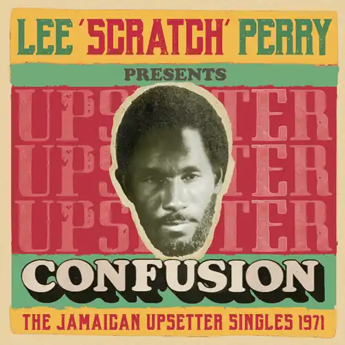 Money Back Guarantee Lee Scratch Perry Presents Confusion: The Jamaican Upsetter Singles 1971 / Various