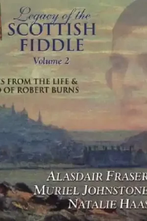 Viral Legacy Of The Scottish Fiddle, Vol. 2: Music From The Life and LandOf Robert Burns