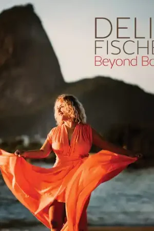 Delia Fischer: Beyond Bossa Limited Edition