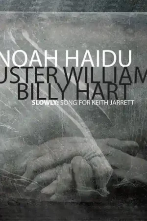 Slowly: Song For Keith Jarrett Today Only
