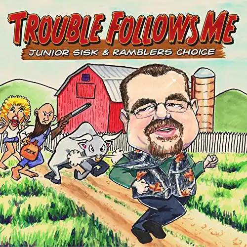 Sisk, Junior : Trouble Follows Me Special Discount