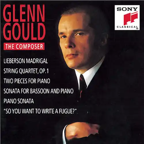 Glenn Gould: String Quartet -So You Want To Write A Fugue? Money Back Guarantee