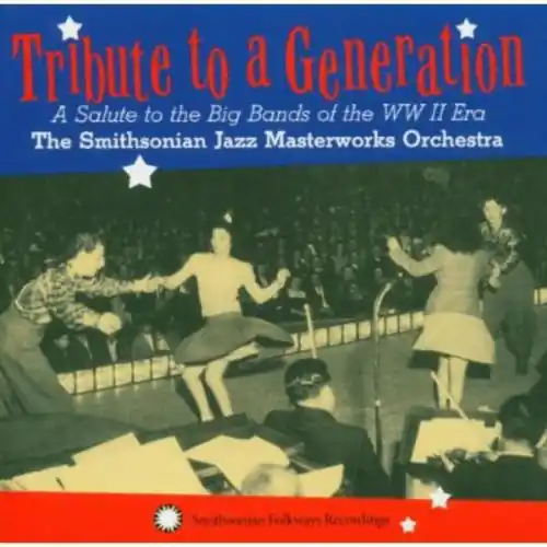 Top Rated Tribute To A Generation: A Salute To The Big Bands Of The WW II Era