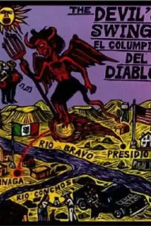 The Devil's Swing: Ballads From The Big Bend Country Of The Texas-Mexican Border Time-Limited