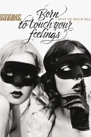Editor’s Pick Born To Touch Your Feelings - Best Of Rock Ballads