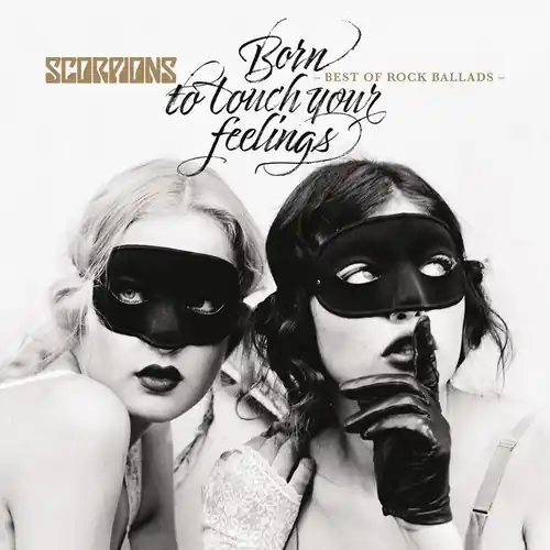 Editor’s Pick Born To Touch Your Feelings - Best Of Rock Ballads