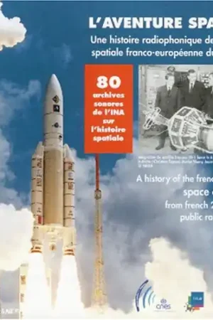 Weekend Sale History Of The French-European Space Adventure From French Public Radio Archives
