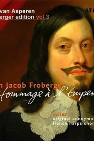 Bob van Asperen Froberger Edition: Hommage New Release