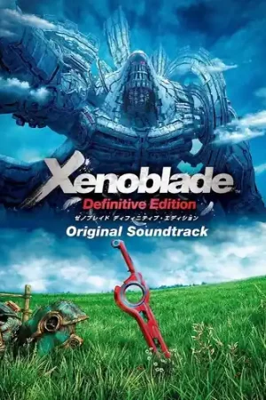 Fast Shipping Xenoblade Definitive Edition - O.S.T. (Jpn)