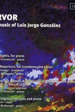 Fervor: The Music Of Luis Jorge Gonzalez (Jewl) Next Day Delivery