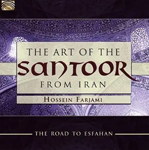 Viral The Art of the Santoor from Iran: Road to Esfahan