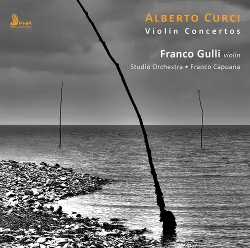 Time-Limited Alberto Curci: Violin Concertos