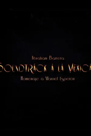 Soundtrack a la Mexicana Must Have