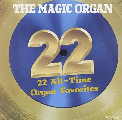 Don’t Miss Out 22 All Time Organ Favorites