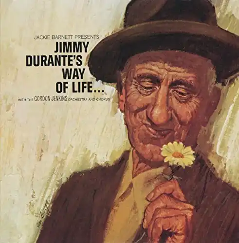 Jimmy Durante's Way Of Life Money Back Guarantee