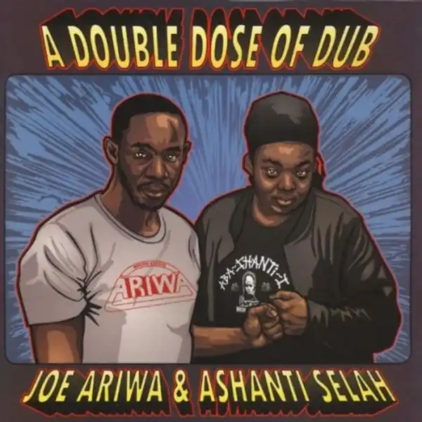 New Release Joe -& Ashanti Selah- Ariwa - A Double Dose of Dub (LP)