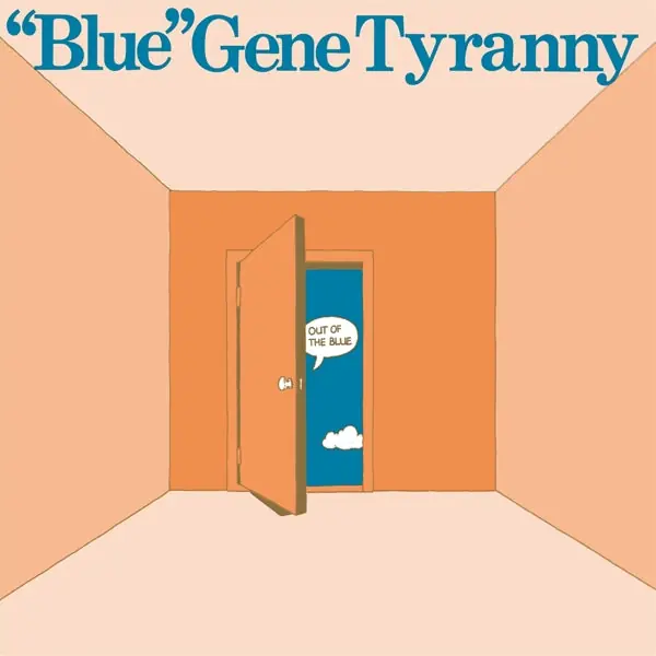 Blue Gene Tyranny - Out of the Blue (LP) Grab Now