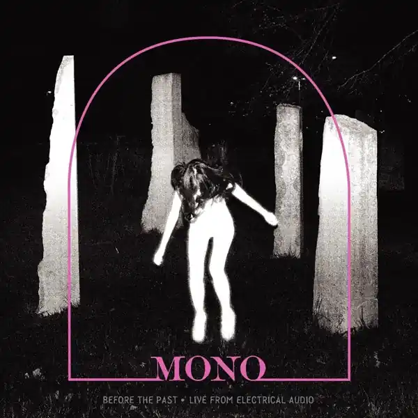 Mono - Before the Past - Live From Electrical Audio (LP) In Demand