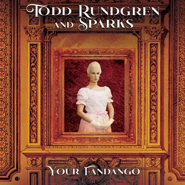 Fast Shipping Todd & Sparks Rundgren - Your Fandango (Single)