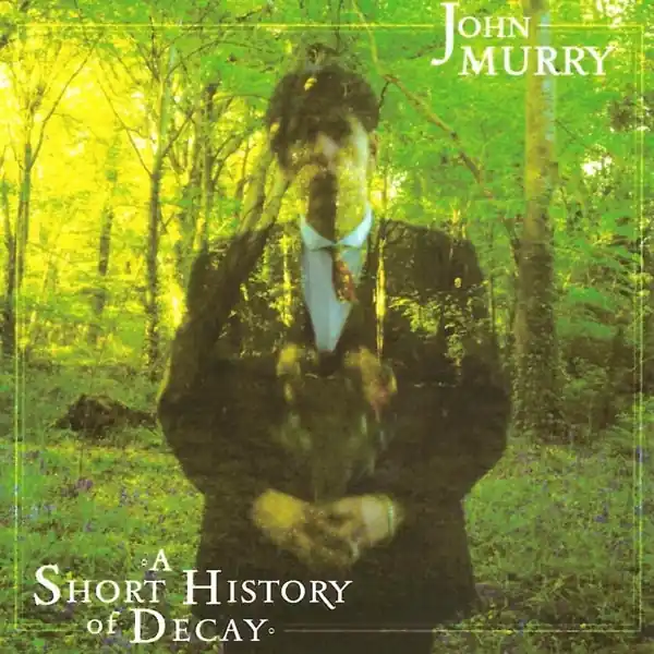 Crafted John Murry - A Short History of Decay (LP)