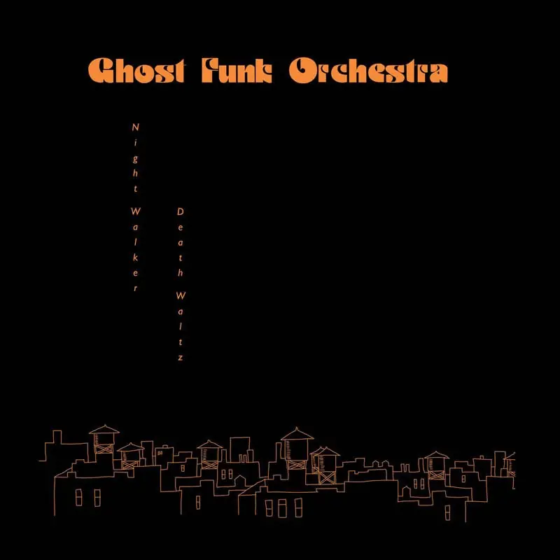 Mega Sale Ghost Funk Orchestra - Night Walker / Death Waltz (LP)