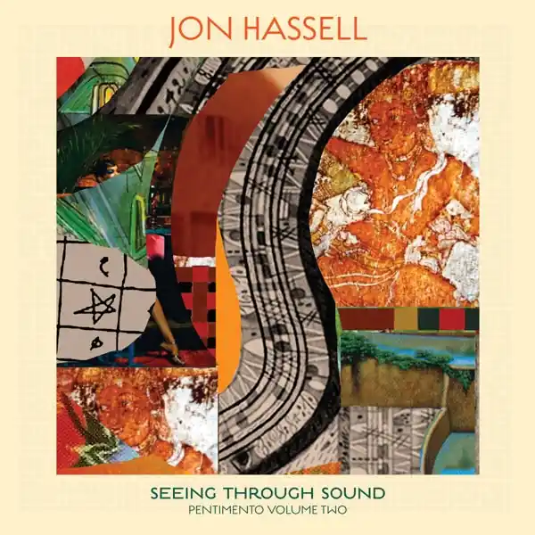 Special Discount Jon Hassell - Seeing Through Sound (Pentimento Volume Two) (LP)