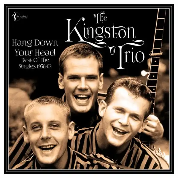 Kingston Trio - Hang Down Your Head - Best of the Singles 1958-62 (LP) Best Price