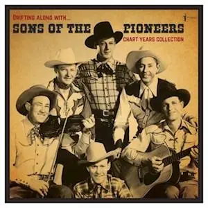 Buy Direct Sons of the Pioneers - Drifting Along With: the Chart Years 1936-1950 (LP)