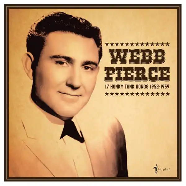 Bulk Order Webb Pierce - 17 Honky Tonk Songs 1952-1959 (LP)