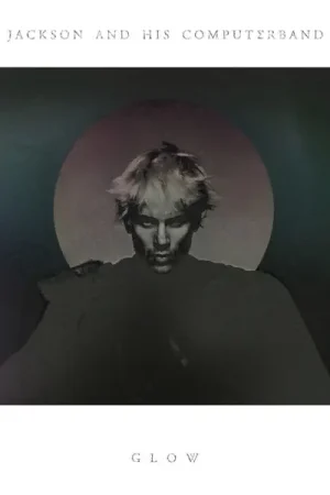 Jackson and His Computerband - Glow (2 LPs) Don’t Miss Out