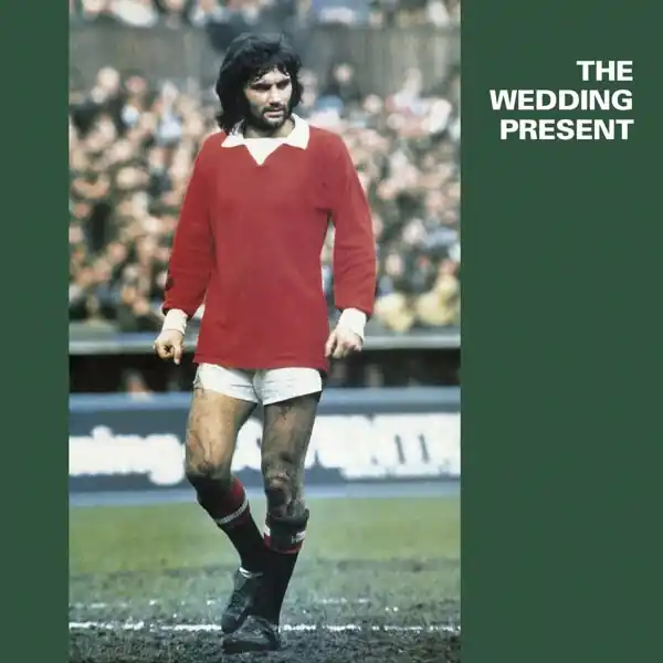 the Wedding Present - George Best (LP) Limited Edition