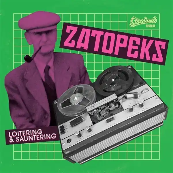 Zatopeks - Loitering & Sauntering (LP) Must Have