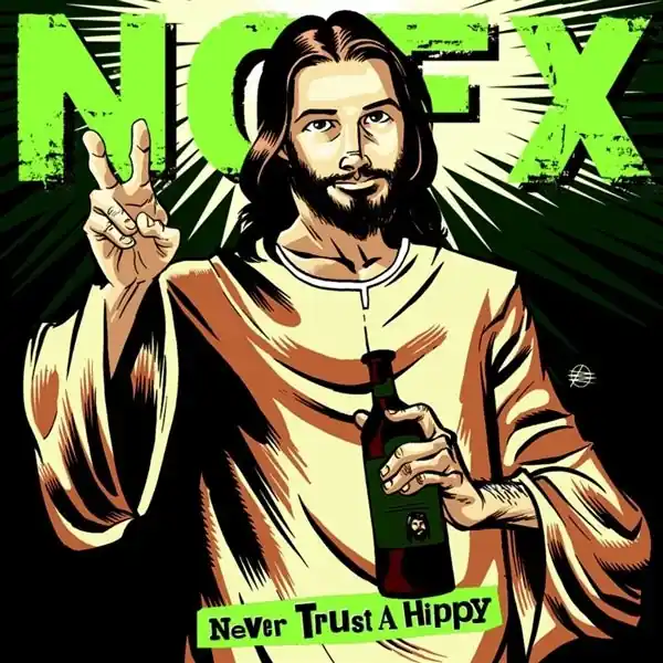 Top Rated Nofx - Never Trust a Hippie (Single)