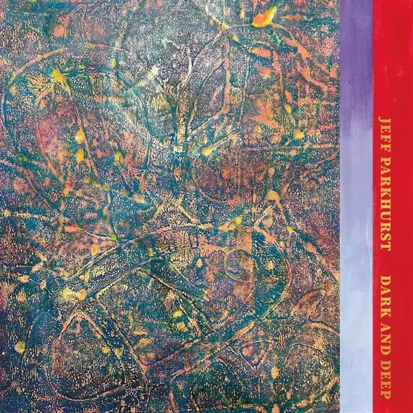Luxury Jeff Parkhurst - Dark and Deep (LP)
