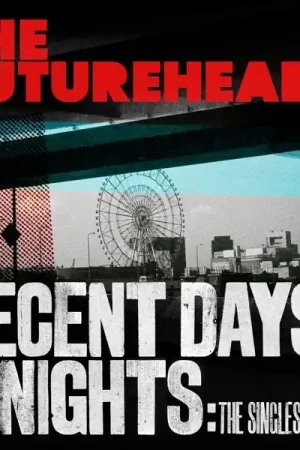 Last Chance the Futureheads - Decent Days & Nights: the Singles (LP)