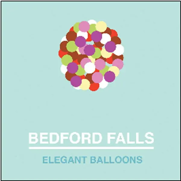 Bedford Falls - Elegant Balloons (LP) Sale