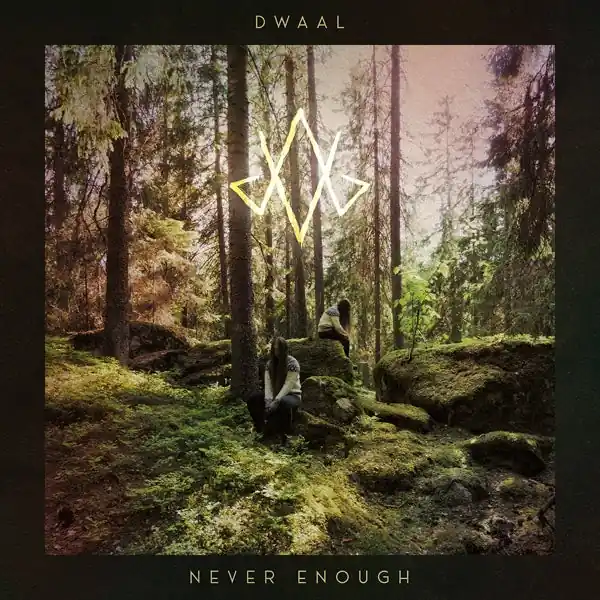 Dwaal - Never Enough (LP) Best Seller