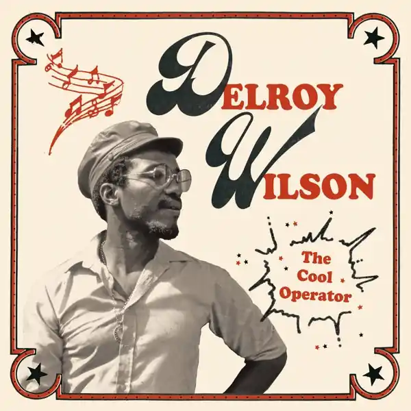 Top Pick Delroy Wilson - The Cool Operator (2 LPs)
