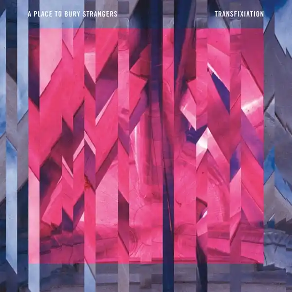 A Place To Bury Strangers - Transfixiation (LP) New Release