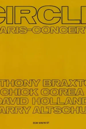 Anthony Braxton - Circle/Paris Concert 1971 (2 LPs) Limited Offer