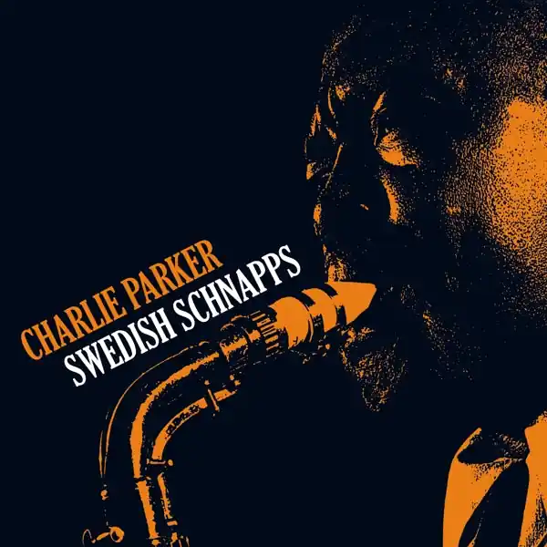 Today Only Charlie Parker - Swedish Schnapps (LP)