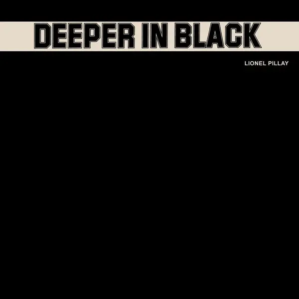 Original Lionel Pillay - Deeper In Black (LP)