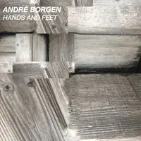 Andre Borgen - Hands and Feet (LP) Budget