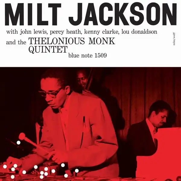 Milt Jackson - Milt Jackson With John Lewis, Percy Heath, Kenny Clarke, Lou Donaldson and the Thelonious Monk Quintet (LP) Hot Picks