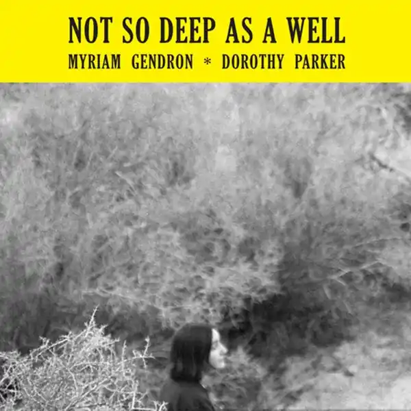 Editor’s Pick Myriam Gendron - Not So Deep As a Well (LP)