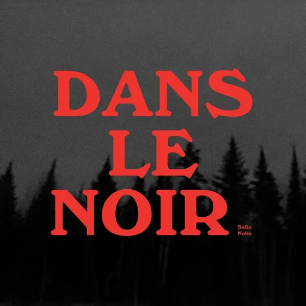 Free Delivery Safia Nolin - Dans Le Noir (LP)