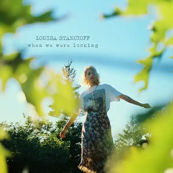 Same Day Shipping Louisa Stancioff - When We Were Looking (LP)